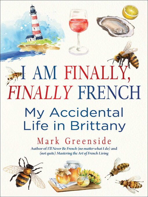 Title details for I Am Finally, Finally French by Mark Greenside - Available